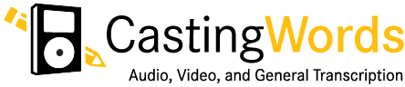 CastingWords Audio, Video and General Transcription Services